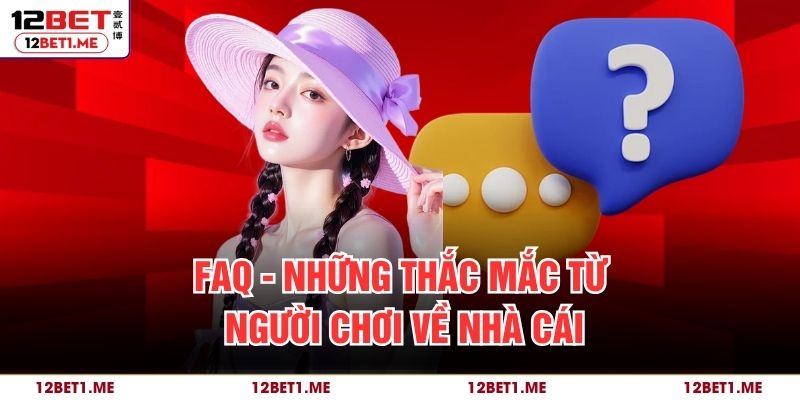 FAQ - Những thắc mắc từ người chơi về nhà cái