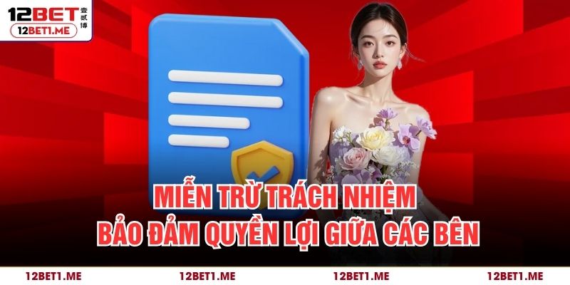 Miễn trừ trách nhiệm bảo đảm quyền lợi giữa các bên