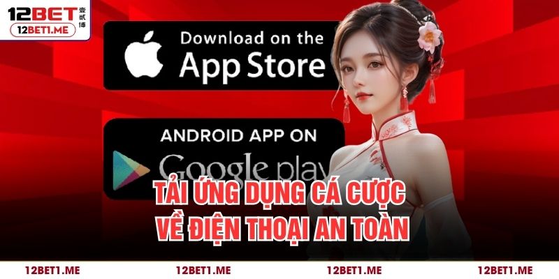Tải ứng dụng cá cược về điện thoại an toàn