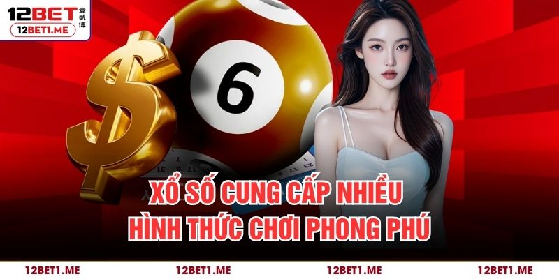 Xổ số mang đến đa dạng hình thức chơi